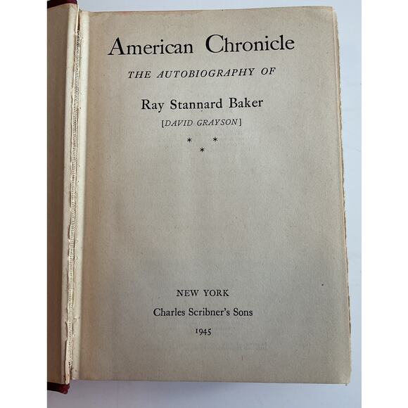 1945 AMERICAN CHRONICLE AUTOBIOGRAPHY OF RAY STANNARD BAKER HC - Picture 4 of 6